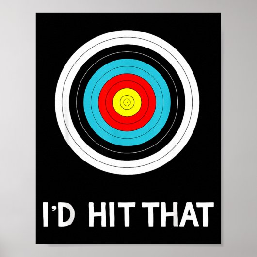 Poster Funny Archery Quote I'd Hit That Archer Gif  (Devant)