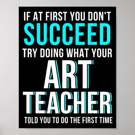 Poster Funny Art Teacher Shirt - If At First You Don't Su (Devant)