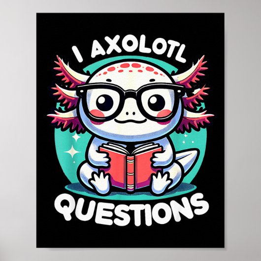 Poster Funny Axolotl Questions Cute Axolotl  (Devant)