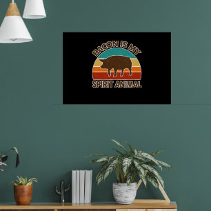 Poster Funny Bacon Is My Spirit Animal Bbq