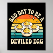 Poster Funny Bad Day To Be A Deviled Egg Meme  (Devant)
