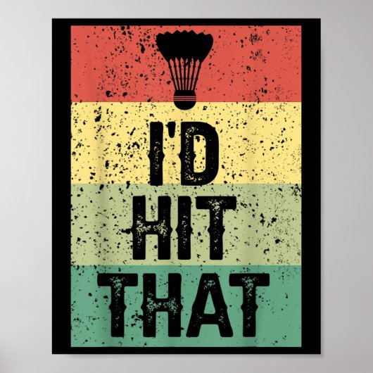 Poster Funny Badminton Player Quote - Id Hit That  (Devant)