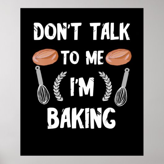 Poster Funny baker | Dont talk to me in baking (Devant)