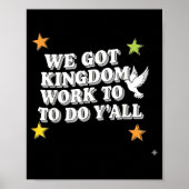 Poster Funny Bible Verse Christian We Got Kingdom Work To (Devant)