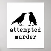 Poster Funny Bird Attempted Murder Crow Tee (Devant)