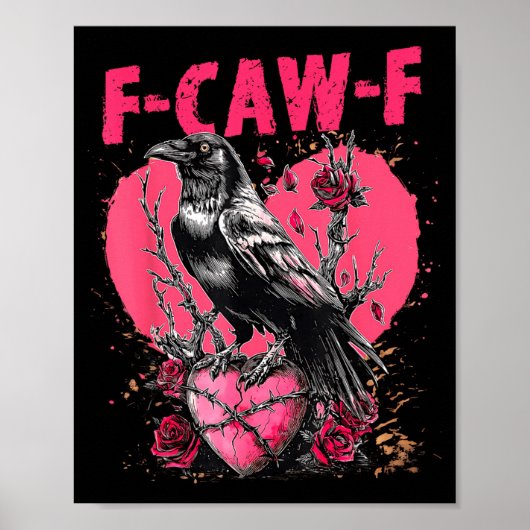 Poster Funny Black Bird F-caw-f Anti Valentines Day Singl (Devant)