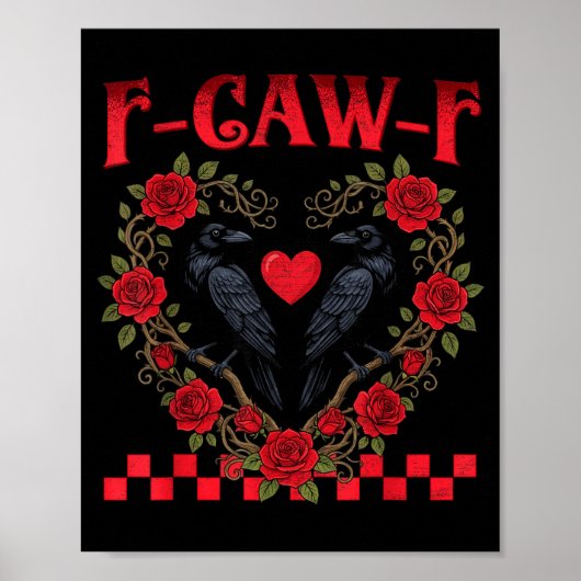 Poster Funny Black Bird F-caw-f Anti Valentines Day Singl (Devant)