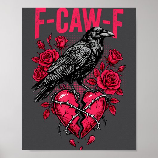 Poster Funny Black Bird F-caw-f Anti Valentines Day Singl (Devant)