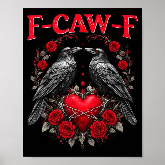 Poster Funny Black Bird F-caw-f Anti Valentines Day Singl (Devant)