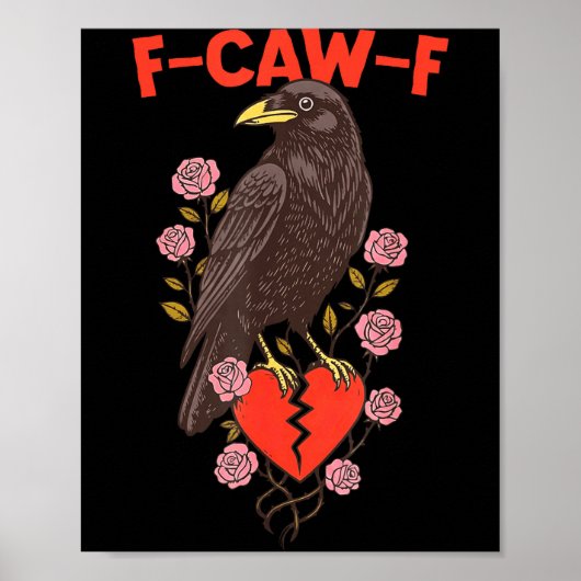 Poster Funny Black Bird F-caw-f Anti Valentines Day Singl (Devant)