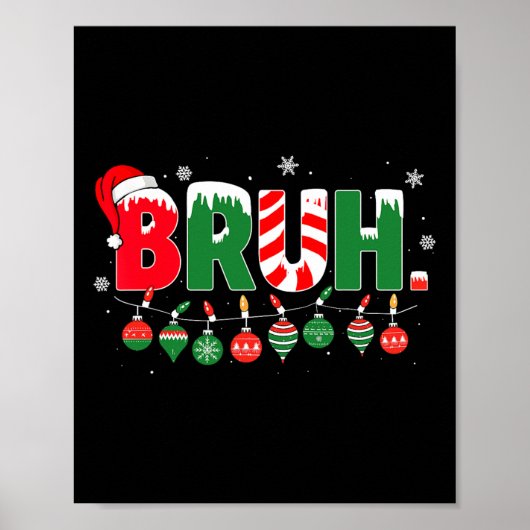 Poster Funny Bruh dit Bro Salutation Ado de mème de Noël (Devant)