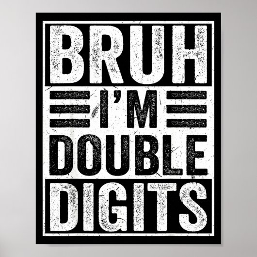 Poster Funny Bruh I'm Double Digits 10th Birthday 10 Year (Devant)