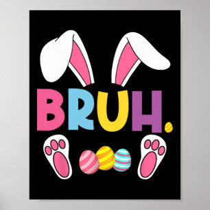Poster Funny Bruh mème Jour de Pâques oeufs de lapin Ados