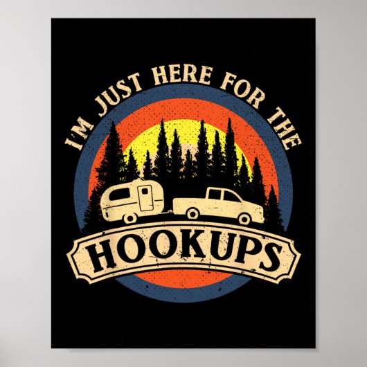 Poster Funny Camping Just Here For The Hookups Rv Camper  (Devant)