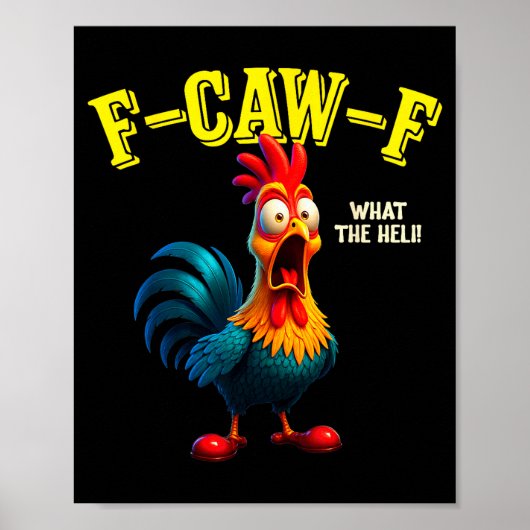 Poster Funny Chicken F-caw-f What The Heli Rooster Humor (Devant)