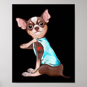 Poster Funny Chihuahua Chien I Love Papa Tattoo Funny Chi