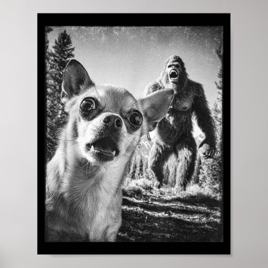 Poster Funny Chihuahua Selfie With Bigfoot Sasquatch Cryp (Devant)