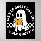 Poster Funny Christian Ain’t No Ghost Like The Holy Ghost (Devant)