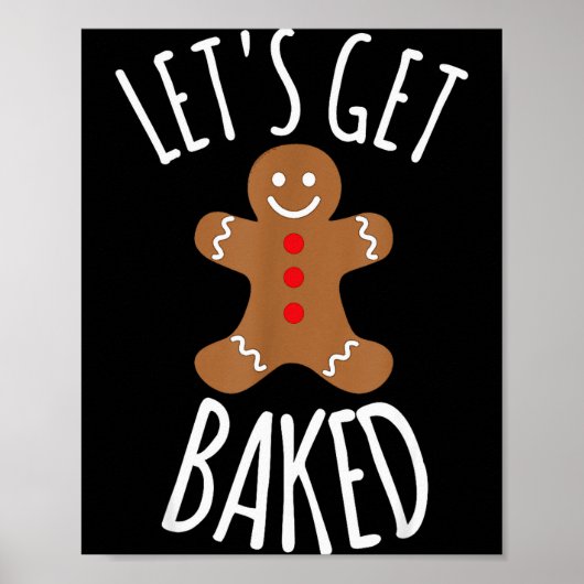 Poster Funny Christmas Let's Get Baked Cookie Silly Gift (Devant)