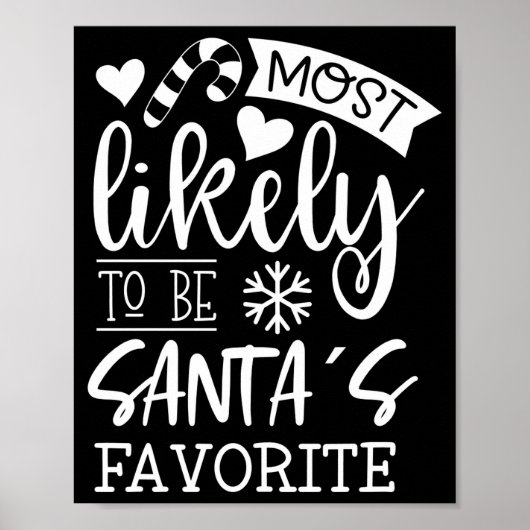 Poster Funny Christmas Most Likely To Be Santas Favorite (Devant)