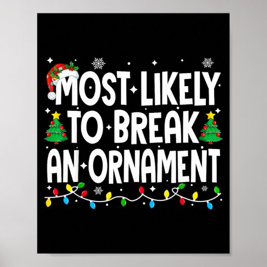 Poster Funny Christmas Most Likely To Break An Ornament  (Devant)