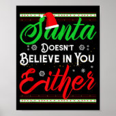 Poster Funny Christmas Santa Doesn't Believe In You Eithe (Devant)