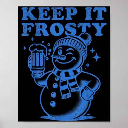 Poster Funny Christmas Snowman Keep It Frosty (Devant)