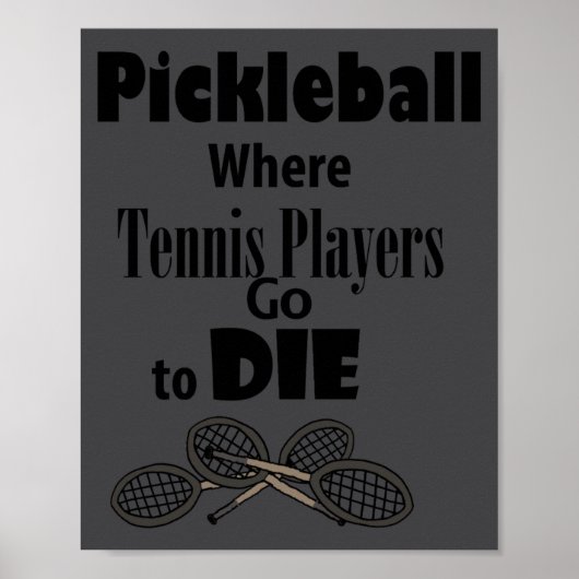 Poster Funny Ckleball Where Tennis Players Go To Die  (Devant)
