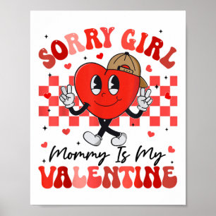 Poster Funny Coeur Super Désolé Fille Maman Est Mon Valen