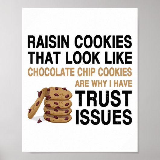 Poster Funny Cookies Lover Quote Gift, Trust Raisin Cooki (Devant)