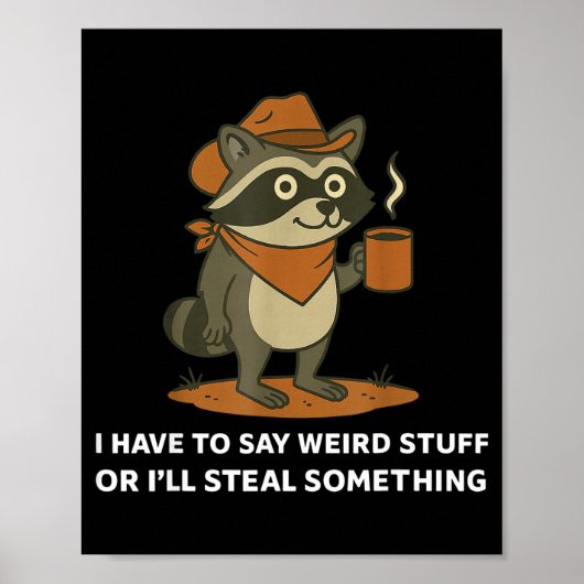 Poster Funny Cowboy Raccoon Saying Weird Stuff Meme Humor (Devant)