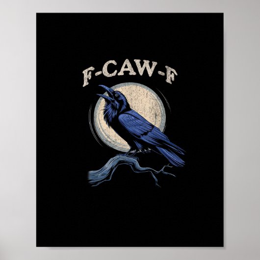 Poster Funny Crow F-Caw-F Crow Lover Creative Casual (Devant)