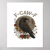 Poster Funny Crow F-Caw-F Humor Gothic Essential Trendy S (Devant)