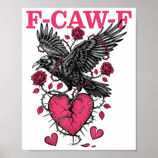 Poster Funny Crow F-caw-f Valentines Day Black Bird Fcawf (Devant)