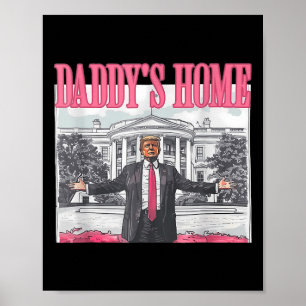 Poster Funny Daddy's Home Trump Pink 2024 Take America Ba