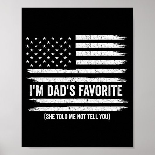 Poster Funny Dads Favorite Child Son Daughter I'm Dad's F (Devant)