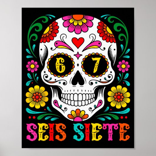 Poster Funny Dia De Los Muertos Sugar Skull Seis Siete 67 (Devant)
