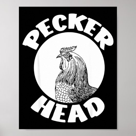 Poster Funny Don't Be A Clucking Pecker Head Chicken Farm (Devant)