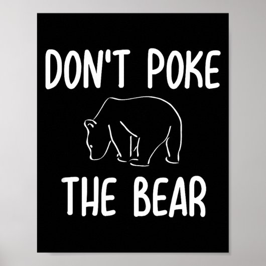 Poster Funny Don't Ke The Bear Joke Sarcastic Family  (Devant)