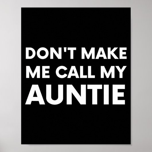 Poster Funny Don't Make Me Call My Auntie For Kids  (Devant)