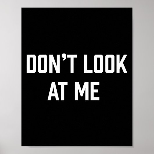 Poster Funny Don't Talk To Me Don't Look At Me (Devant)