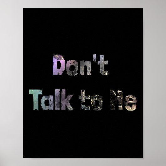 Poster Funny Don't Talk To Me S Quote Don't Talk To Me Co (Devant)