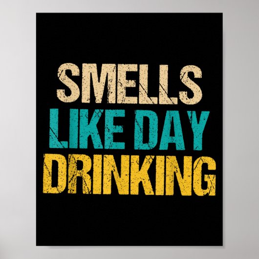 Poster Funny Drinking Shirt For Men Women Smells Like Day (Devant)