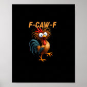 Poster Funny F-Caw-F Chicken F-Caw-F Chicken Aesthetic Ca (Devant)