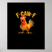 Poster Funny F-Caw-F Chicken F-Caw-F Chicken Classic Cool (Devant)