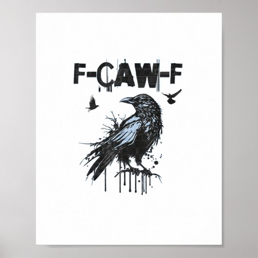 Poster Funny F-Caw-F Crow Grunge Humor Graphic (Devant)