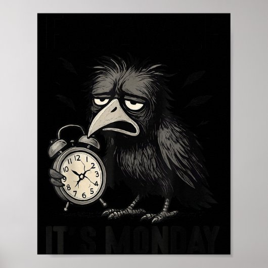 Poster Funny F-caw-f Its Monday Black Bird Women Men (Devant)