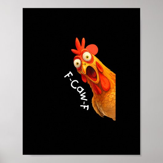 Poster Funny F-Caw-F poulet F-Caw-F poulet Créatif Décont (Devant)