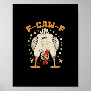 Poster Funny F-Caw-F Poulet F-Caw-F Poulet Vintage Grap