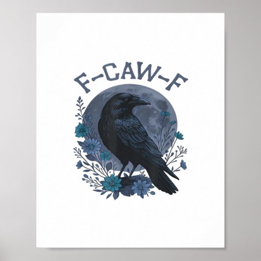 Poster Funny F-Caw-F Raven Bird F-Caw-F Crow Classic (Devant)